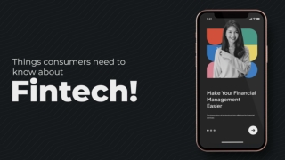 Things Consumers need to know about Fintech!