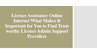 Licence Assistance Online Internet Trust worthy Licence Admin Support Providers