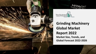 Grinding Machinery Market 2022: Size, Share, Segments, And Forecast 2031