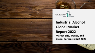 Industrial Alcohol Market 2022-2031: Outlook, Growth, And Demand