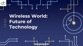 Wireless World: Future of Technology