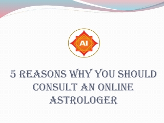 5 Reasons Why You Should Consult an Online Astrologer