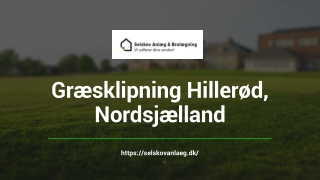 Græsklipning Hillerød, Nordsjælland