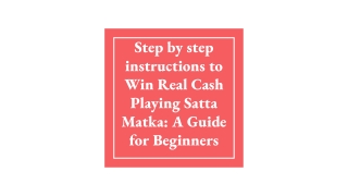 Step by step instructions to Win Real Cash Playing Satta Matka_ A Guide for Beginners