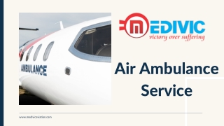 Acquire Medivic Air Ambulance Service in Patna with Proper Life Support Aids