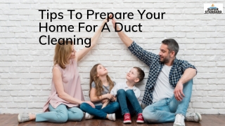 Tips To Prepare Your Home For A Duct Cleaning