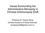 Issues Surrounding the Administrative Monopoly in Chinese Antimonopoly Draft