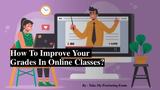 How To Improve Your Grades In Online Classes?​