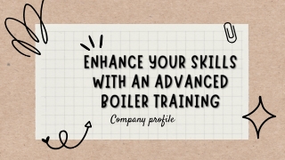 Top-Rated Boiler Training Centre| Advanced Boiler Training by Experienced Traine