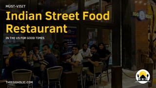 Must-Visit Indian Street Food Restaurant In The US For Good Times