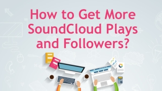 How to Get More SoundCloud Plays and Followers