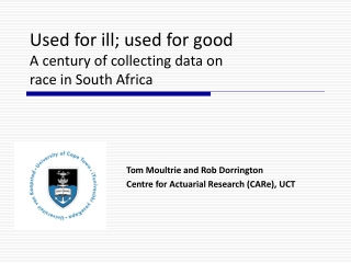 Used for ill; used for good A century of collecting data on race in South Africa