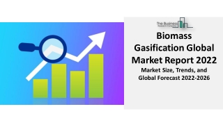 Biomass Gasification Market 2022 Trends, Growth, Segmentation And Forecast 2031