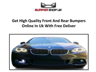 Get High Quality Front And Rear Bumpers Online In Uk With Free Deliver