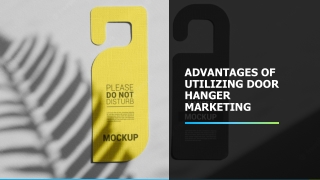 Advantages Of Utilizing Door Hanger Marketing