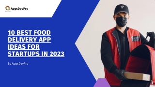10 Best Food Delivery App Ideas For Startups in 2023