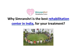 Why Simranshri is the best rehabilitation center in India, for your treatment