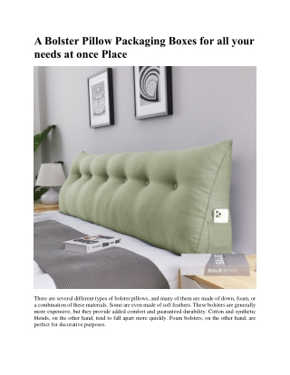 A Bolster Pillow Packaging Boxes for all your needs at once Place