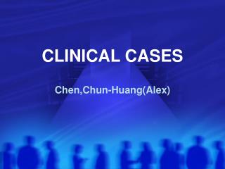 CLINICAL CASES