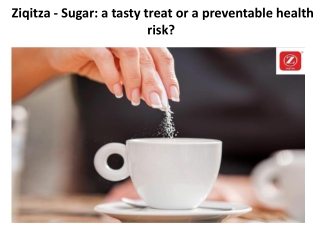 Ziqitza - Sugar a tasty treat or a preventable health risk