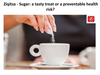 Ziqitza - Sugar a tasty treat or a preventable health risk