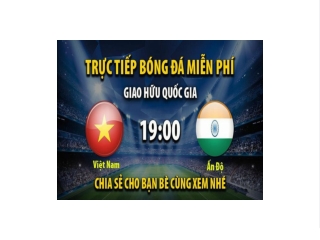 Truc tiep Viet Nam vs An Do 19:00, ngay 27/09/2022 - Mitom2.com