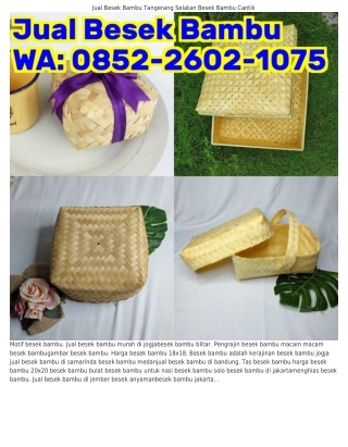jual-besek-bambu-denpasar-supplier-besek-bambu-63324f990546e0852-2602-1075 (WA)