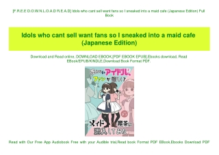 [F.R.E.E D.O.W.N.L.O.A.D R.E.A.D] Idols who cant sell want fans so I sneaked into a maid cafe (Japanese Edition) Full Bo