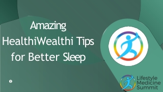 Amazing HealthiWealthi Tips for Better Sleep