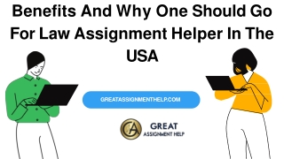 Benefits And Why One Should Go For Law Assignment Helper In The USA