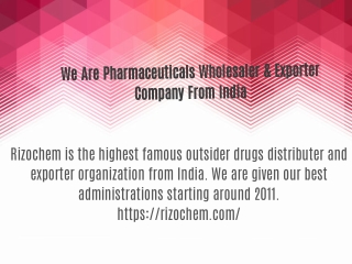 We Are Pharmaceuticals Wholesaler & Exporter Company From India