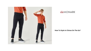 How To Style In Chinos On The Go?