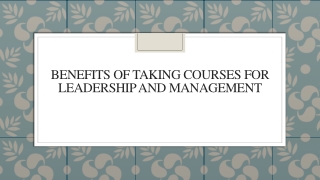 Benefits of Taking Courses for Leadership and Management