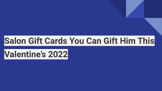 Salon Gift Cards You Can Gift Him This Valentine’s 2022