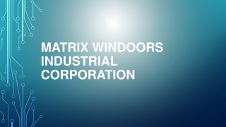 Matrix Windoors for uPVC Windows Dealers