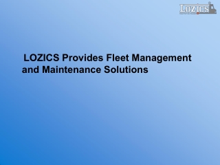 LOZICS Provides Fleet Management and Maintenance Solutions