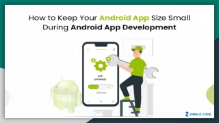 How to Keep Your Android App Size Small During Android App Development