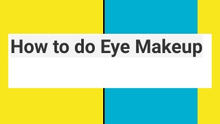How to do Eye Makeup