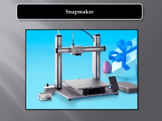 All the Things You Need to Know About Snapmaker 3d Printer