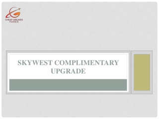 SkyWest Complimentary Upgrade