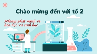 Bài thuyết trình Lịch sử Lớp 10 - Những phát minh về hóa học và sinh học