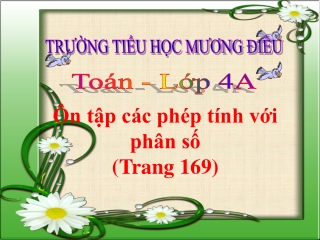 Bài giảng Toán 4 - Ôn tập các phép tính với phân số