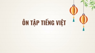 Ngữ văn lớp 12 - Tổng kết phần Tiếng Việt - hoạt động giao tiếp bằng ngôn ngữ