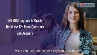 1Z0-060 Upgrade to Oracle Database 12c Exam Questions and Answers