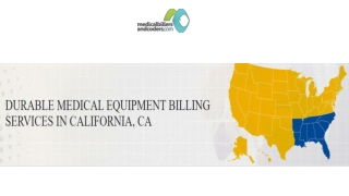 DURABLE MEDICAL EQUIPMENT BILLING SERVICES IN CALIFORNIA