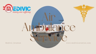 Take Immediate Afford Medivic Aviation Air Ambulance Services in Patna