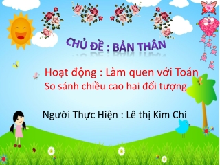 Bài giảng Làm quen với Toán - So sánh chiều cao hai đối tượng