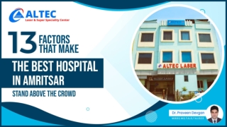 13 Factors that Make the Best Hospital in Amritsar Stand Above the Crowd