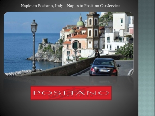 Naples to Positano, Italy – Naples to Positano Car Service