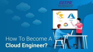 Steps to Become a Cloud Computing Engineer ppt